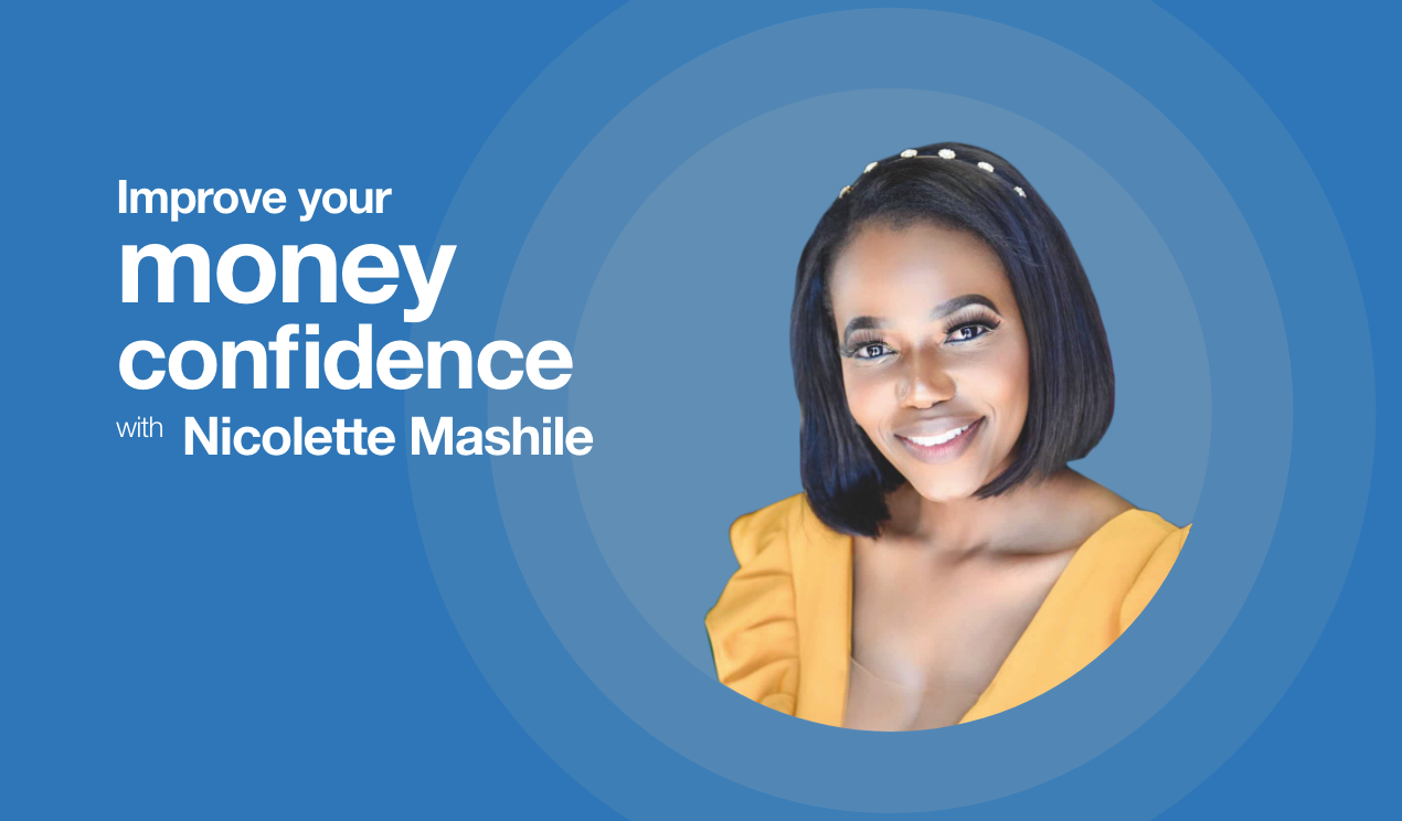 Improve your money confidence with Nicolette Mashile